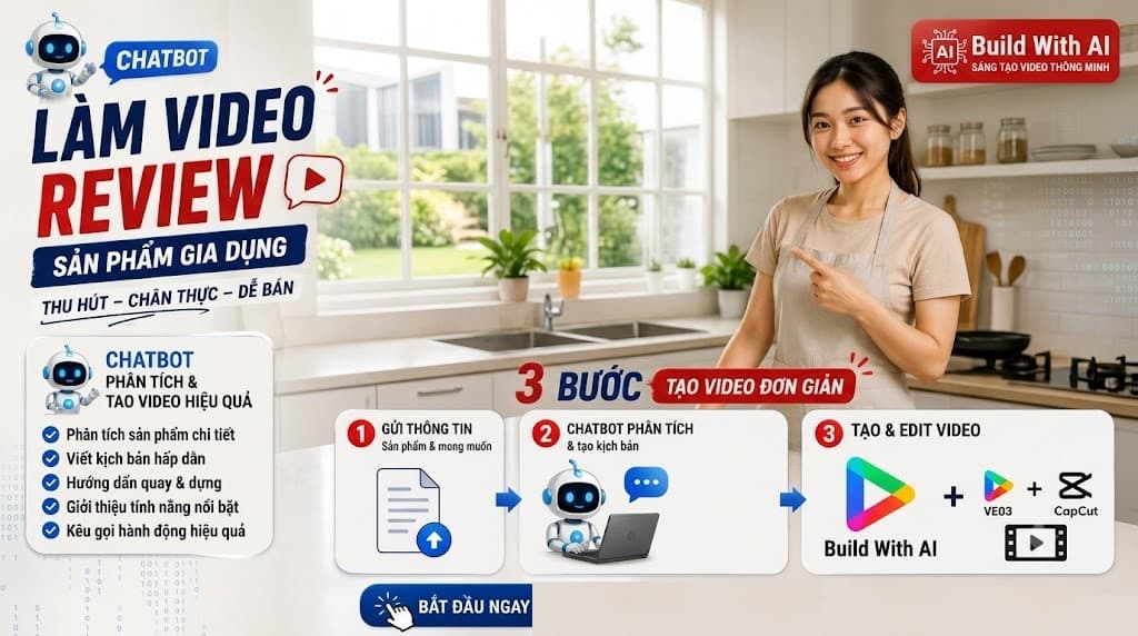 Chatbot Prompt - Tạo Video KOC Ảo Review Đồ Gia Dụng